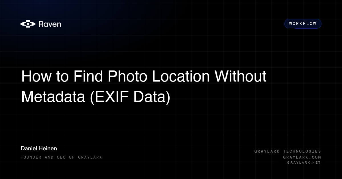 Raven article card: How to Find Photo Location Without Metadata (EXIF Data)