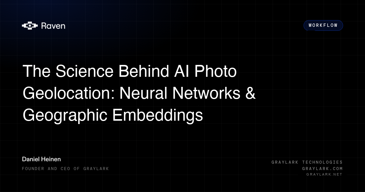 Raven article card: The Science Behind AI Photo Geolocation: Neural Networks & Geographic Embeddings