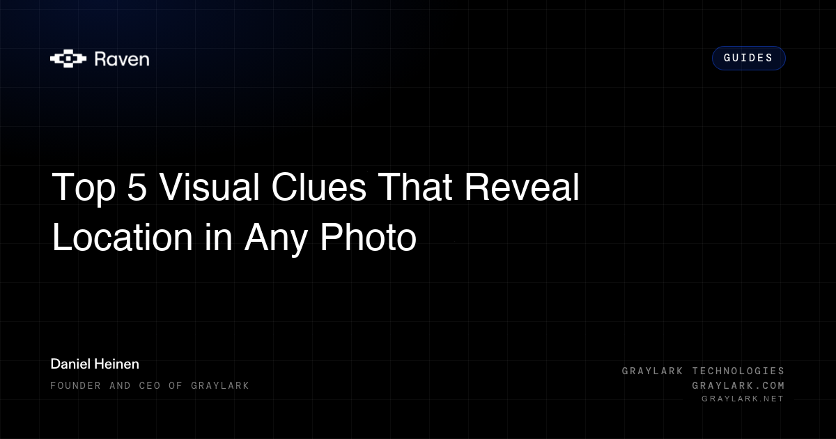 Raven article card: Top 5 Visual Clues That Reveal Location in Any Photo