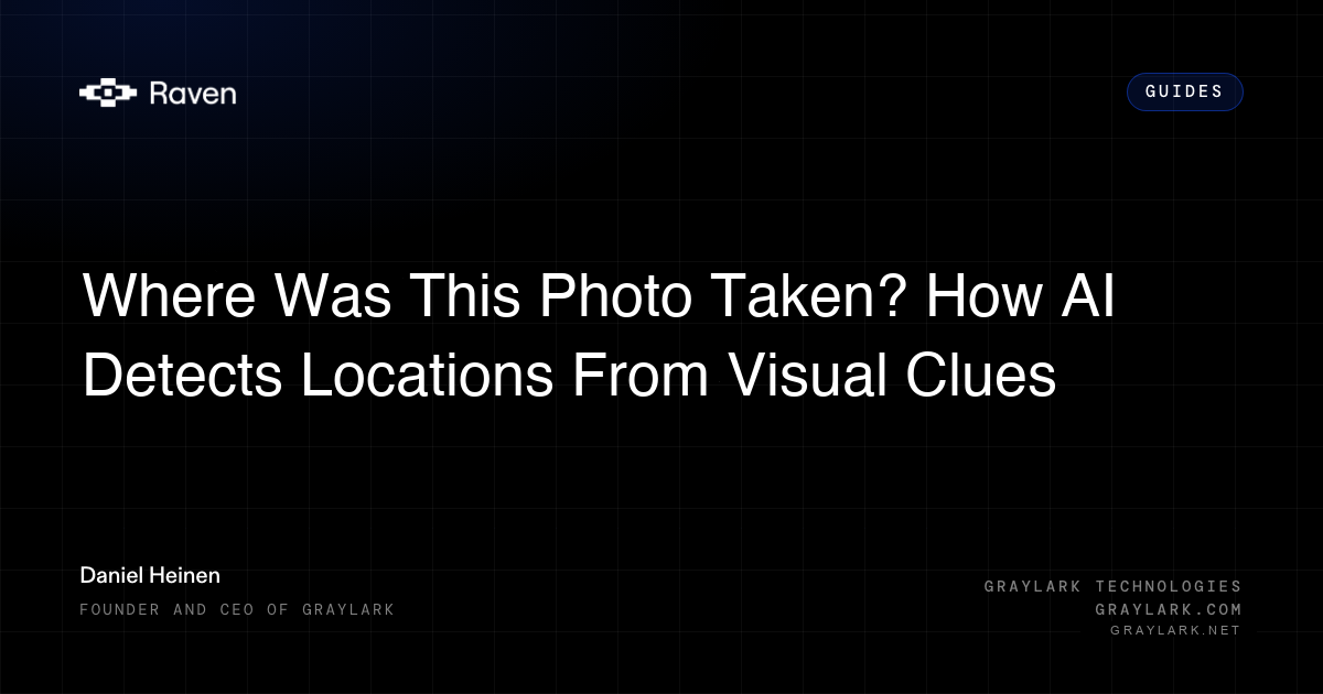 Raven article card: Where Was This Photo Taken? How AI Detects Locations From Visual Clues